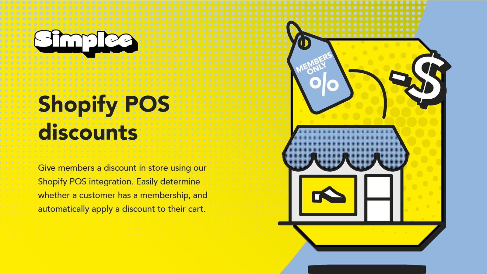 Bring the club into your store.